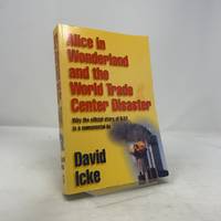 Alice in Wonderland and the World Trade Center Disaster: Why the Official Story of 9/11 Is a...