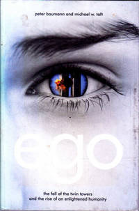 Ego: The Fall of the Twin Towers and the Rise of an Enlightened Humanity