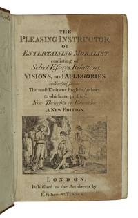 The Pleasing Instructor or entertaining moralist consisting of Select Essays, Relations, visions,...
