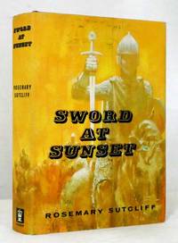 Sword at Sunset by Sutcliff, Rosemary - 1963