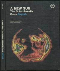 A New Sun, the solar results from Skylab by John A EDDY - Hardcover - 1979 - from Between the Covers- Rare Books, Inc. ABAA (SKU: 178519)