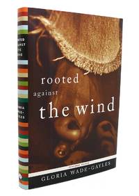 ROOTED AGAINST THE WIND Personal Essays