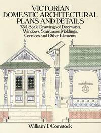Victorian Domestic Architectural Plans and Details : 734 Scale Drawings of Doorways, Windows,...