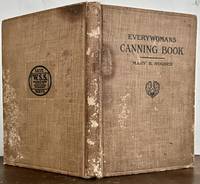 Everywomen's Canning Book; The A B C of Safe Home Canning and Preserving by the Cold Pack Method