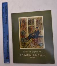 Master of Graphic Art: James Ensor, 1860-1949