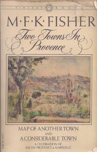 Two Towns in Provence: Map of Another Town & A Considerable Town