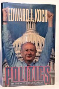 Politics by Koch, Edward I - 1985