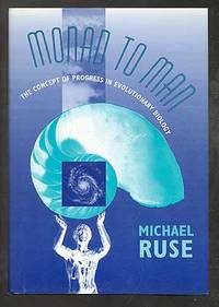 Monad to Man: The Concept of Progress in Evolutionary Biology