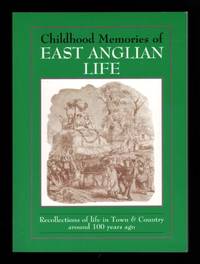 Childhood Memories of East Anglian Life, 1880-1930