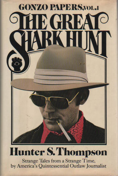The Great Shark Hunt by Hunter S Thompson - first edition - from James