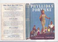 Phyllida&#039;s Fortune -by Catherine Christian ( 1947 1st Edition ) by Christian, Catherine (aka Patience Gilmaour ) - 1947