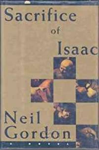 SACRIFICE OF ISAAC by Neil Gordon - 1995