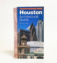 Houston Architectural Guide. Second Edition (75th Anniversary of AIA Houston)