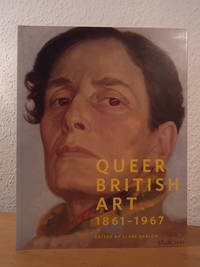 Queer British Art 1861 - 1967. Exhibition Tate Gallery Britain, London, 5 April - 1 October 2017 by Barlow, Clare - 2017