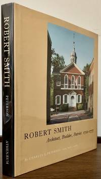 Robert Smith Architect, Builder, Patriot 1722-1777; Forward by Robert Venturi
