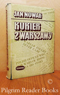 Kurier z Warszawy. by Nowak, Jan (Zdzislaw Jezioranski) - 1978