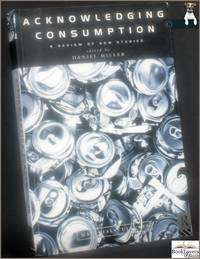 Acknowledging Consumption: A Review of New Studies
