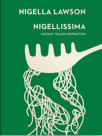 cover of Nigellissima: Instant Italian Inspiration (Nigella Collection)