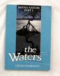 The Waters Noosa Nature Part 1 by Fearnley, Cecily - 1990