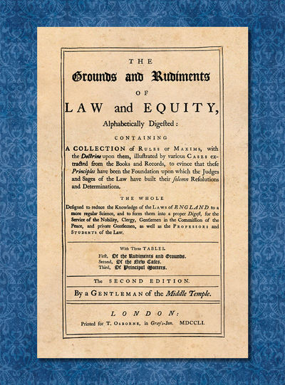 The Grounds and Rudiments of Law and Equity Alphabetically Digested..