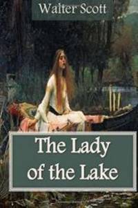 Lady of the Lake by Sir Walter Scott - 2017-09-12