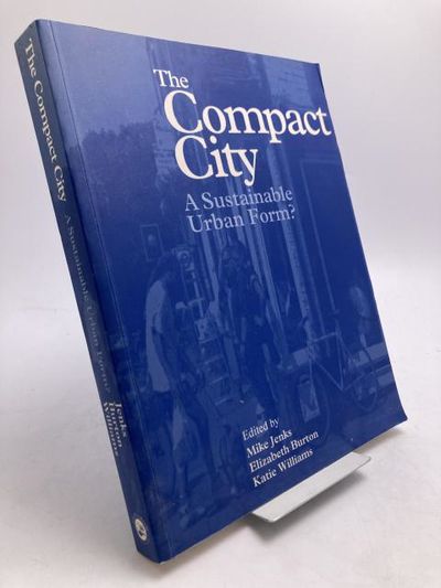 The Compact City. A Sustainable Urban Form?