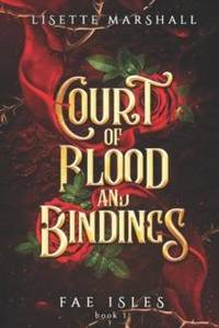 Court of Blood and Bindings: A Steamy Fae Fantasy Romance