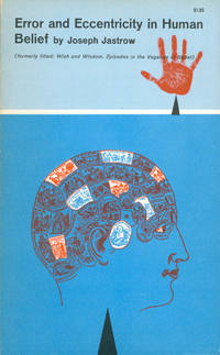 image of Error and Eccentricity in Human Belief (Formerly titled "Wish and Wisdom: Episodes in the Vagaries of Belief")