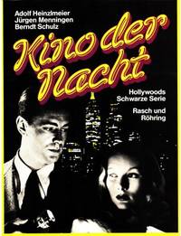Kino der Nacht. Hollywoods Schwarze Serie.