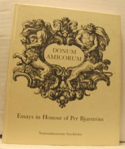 Donum Amicorum. Essays in honour of Per Bjurström.