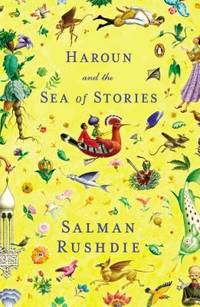 Haroun and the Sea of Stories by Salman Rushdie - 1991