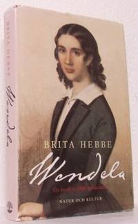 Wendela. En modern 1800-talskvinna.