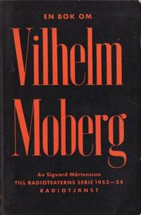 En bok om Vilhelm Moberg. En handledning till…