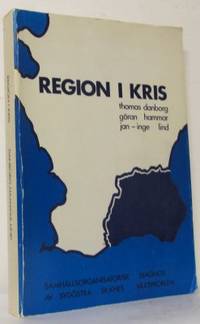 Region i kris. Samhällsorganisatorisk diagnos av…