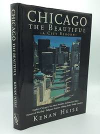 CHICAGO THE BEAUTIFUL: A City Reborn