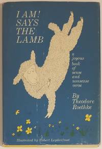I AM! SAYS THE LAMB. A Joyous Book of Sense and Nonsense Verse