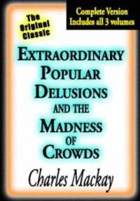 image of Extraordinary Popular Delusions and the Madness of Crowds (3 Volumes)
