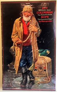 (Advertising Poster)  BUY Red, White, and Blue COLUMBIAN Tape-Marked Pure Manila ROPE "The Guaranteed Rope" It's Waterproof