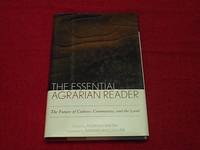 The Essential Agrarian Reader: The Future of Culture, Community, and the Land by Norman Wirzba - Hardcover - 2003 - from Laird Books (SKU: ROOMI157)