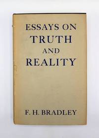 Essays on Truth and Reality by F.H.Bradley - 1962