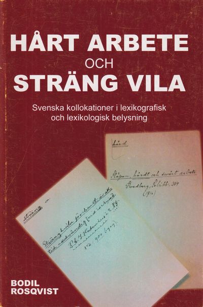 Hårt arbete och sträng vila. Svenska kollationer…