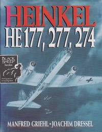 Heinkel He 177, 277, 274 by Griehl, Manfred & Joachim Dressel - 1998