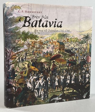 Brev från Batavia. En resa till Ostindien…