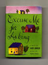 Excuse Me for Asking  - 1st Edition/1st Printing