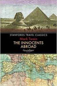 The Innocents Abroad (Stanfords Travel Classics) by Mark Twain - 2016-05-02