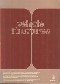 International Conference on Vehicle Structures (I Mech E Conf. Publications, 1984, No 7) by ??? - 1st Edition - 1984 - from Dereks Transport Books (SKU: 18359)