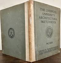 The Liverpool University Architectural Sketch Book; Being the Annual of the School of Architecture of the University of Liverpool