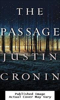 The Passage: A Novel (Book One of The Passage Trilogy)