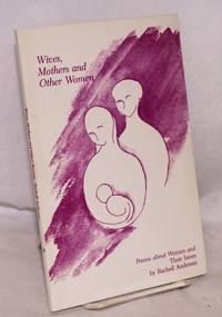 image of Wives, Mothers and other women: poems about women and their issues