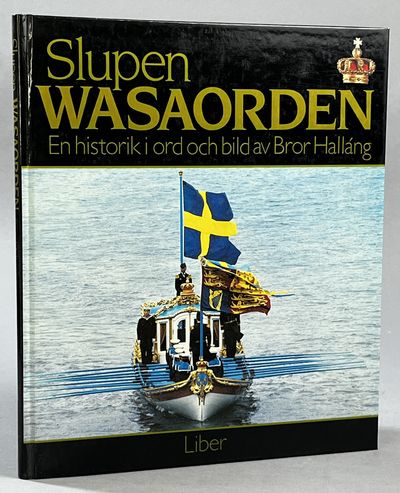 Slupen Wasaorden. En historik i ord och bild.…